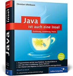 Java ist auch eine Insel: Insel 1: Das umfassende Handbuch (Galileo Computing)