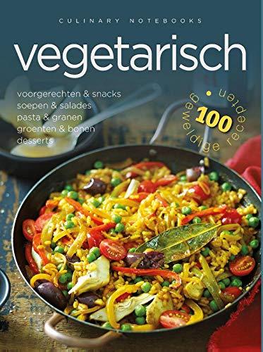 Vegetarisch: voorgerechten & snacks, soepen & salades, pasta & granen, groenten & bonen, desserts (Culinary notebooks)