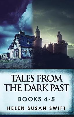 Tales From The Dark Past - Books 4-5