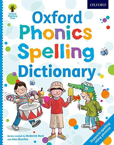 Oxford Phonics Spelling Dictionary (Oxford Reading Tree)