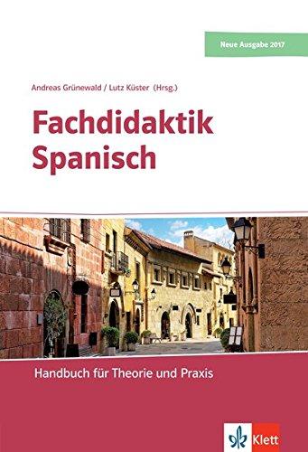 Fachdidaktik Spanisch: Handbuch für Theorie und Praxis. Buch + Online-Angebot