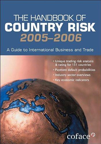 The Handbook of Country Risk: A Guide to International Business and Trade