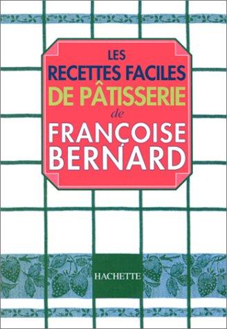 Les recettes faciles de pâtisserie (Hachette Pratique)