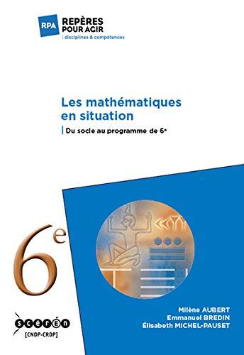 Les mathématiques en situation : du socle au programme de 6e