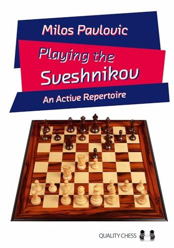 Playing the Sveshnikov: An Active Repertoire (Grandmaster Guide)