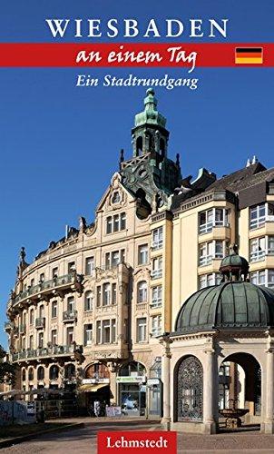 Wiesbaden an einem Tag: Ein Stadtrundgang