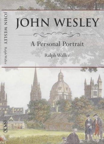 John Wesley, a Personal Portrait