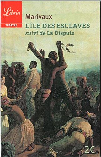 L'île des esclaves. La dispute