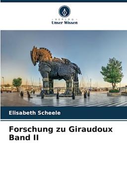 Forschung zu Giraudoux Band II: DE