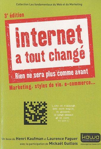 Internet a tout changé : rien ne sera plus comme avant : marketing, styles de vie, e-commerce...