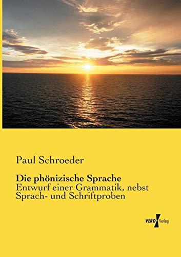 Die phönizische Sprache: Entwurf einer Grammatik, nebst Sprach- und Schriftproben