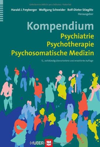 Kompendium Psychiatrie, Psychotherapie, Psychosomatische Medizin