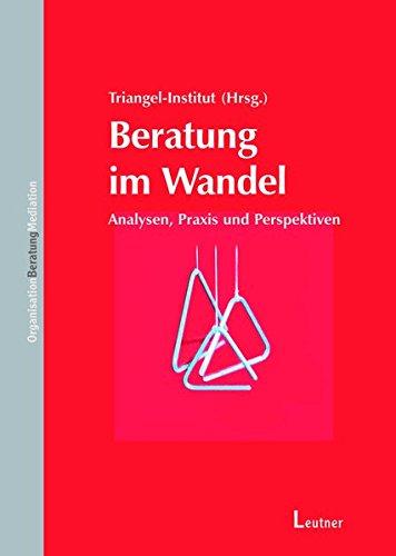 Beratung im Wandel: Analysen, Praxis, Herausforderungen