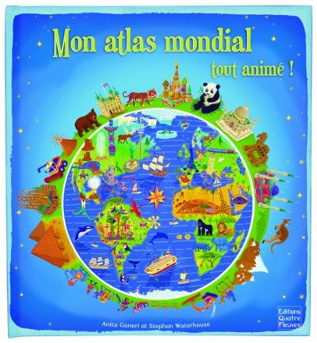 Mon atlas mondial tout animé !