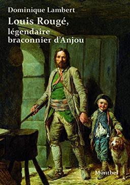 Louis Rougé, légendaire braconnier d'Anjou