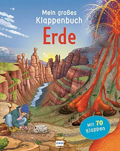 Mein großes Klappenbuch - Erde: mit 70 Klappen und spannenden Sachinformationen