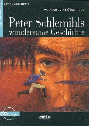 PETER SCHLEMIHLS WUNDERSAME GESCHICHTE+CD (Lesen Und Uben, Niveau Zwei)