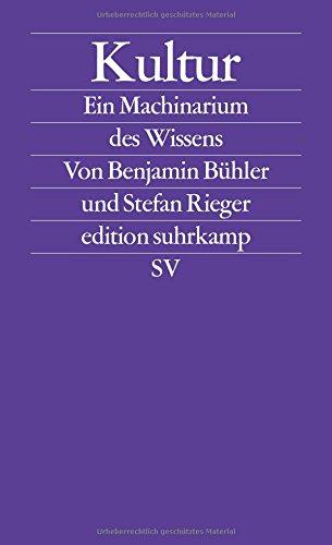 Kultur: Ein Machinarium des Wissens (edition suhrkamp)