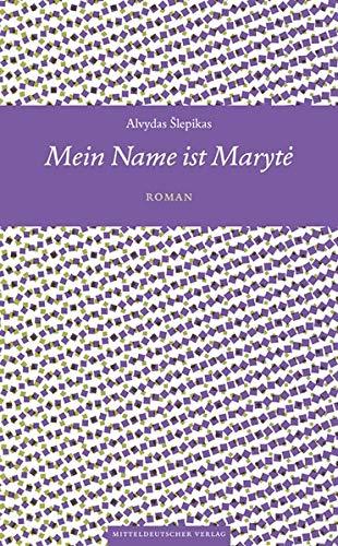 Mein Name ist Maryte: Roman (Bibliothek der Entdeckungen Bd. 9)