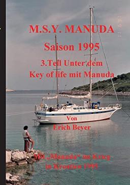 MSY Manuda Saison 1995: 3.Teil Unter dem Key of life mit Manuda