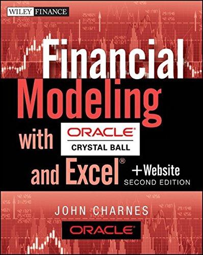 Financial Modeling with Crystal Ball and Excel: + Website (Wiley Finance Editions)