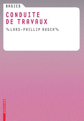 Basics Conduite de travaux (Basics (Birkhauser))