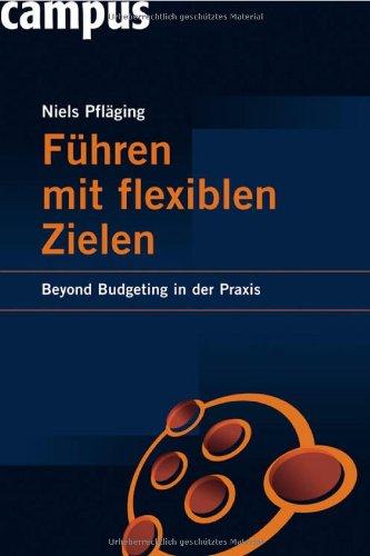 Führen mit flexiblen Zielen: Beyond Budgeting in der Praxis