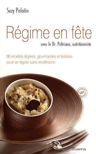 Régime en fête : 90 recettes légères, gourmandes et festives pour se régaler sans modération