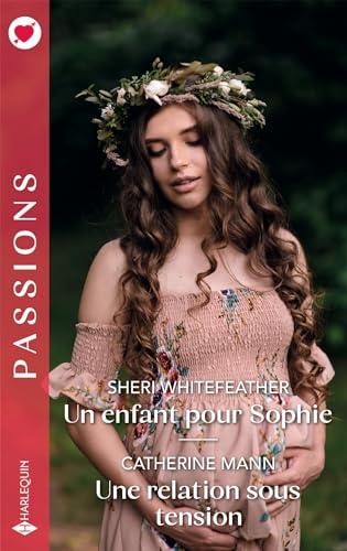 Un enfant pour Sophie - Une relation sous tension