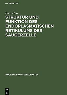 Struktur und Funktion des endoplasmatischen Retikulums der Säugerzelle