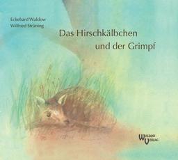 Das Hirschkälbchen und der Grimpf