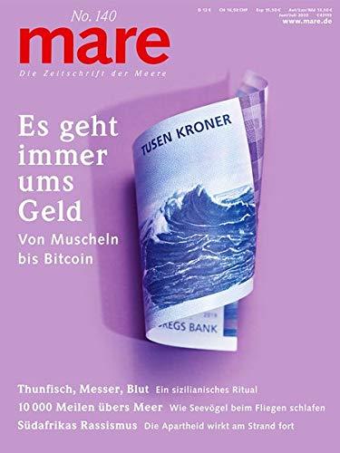 mare - Die Zeitschrift der Meere / No. 140 / Es geht immer ums Geld: Von Muscheln bis Bitcoin