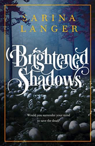 Brightened Shadows (Darkened Light, Band 2)