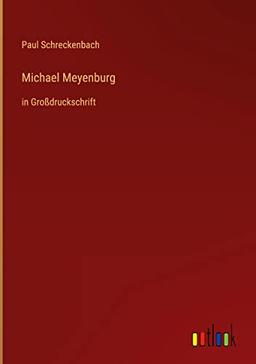 Michael Meyenburg: in Großdruckschrift