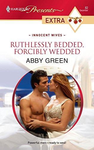 Ruthlessly Bedded, Forcibly Wedded (Harlequin Presents Extra: Innocent Wives, Band 82)