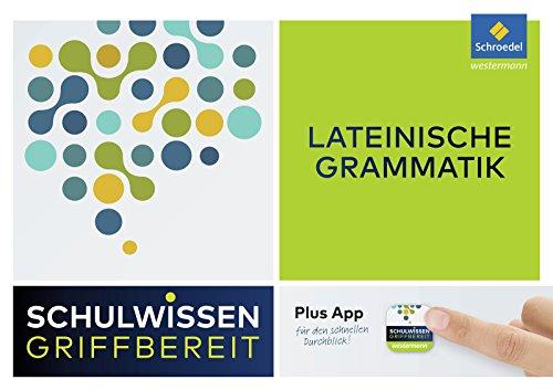 Schulwissen griffbereit: Lateinische Grammatik