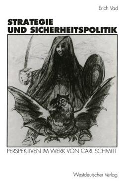 Strategie und Sicherheitspolitik: Perspektiven im Werk von Carl Schmitt (German Edition)