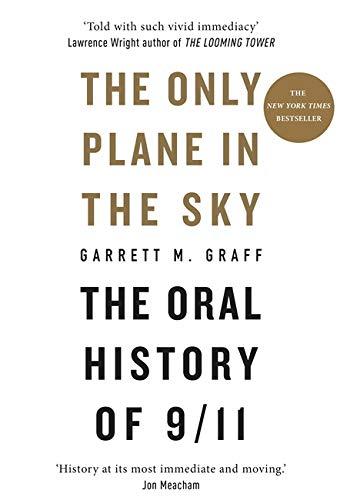 The Only Plane in the Sky: The Oral History of 9/11