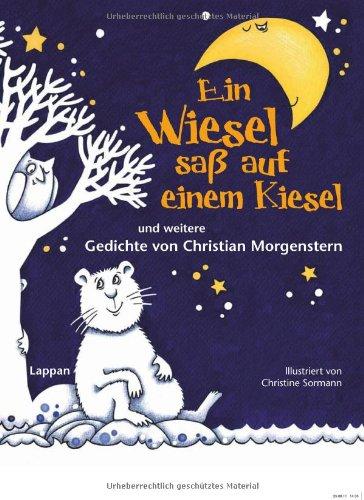 Ein Wiesel saß auf einem Kiesel: und weitere Kindergedichte von Christian Morgenstern