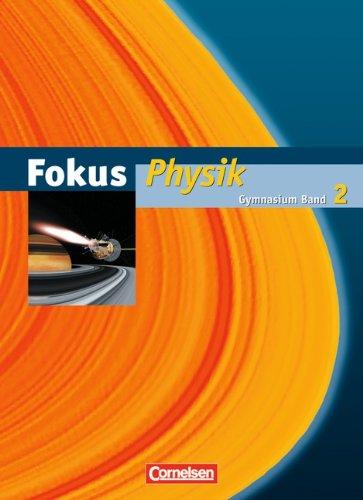 Fokus Physik - Gymnasium Hamburg und Bremen: Band 2 - Schülerbuch