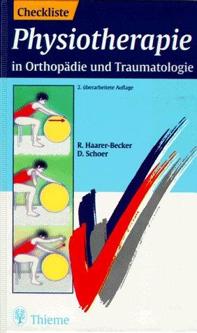 Checklisten der aktuellen Medizin, Checkliste Physiotherapie in Orthopädie und Traumatologie