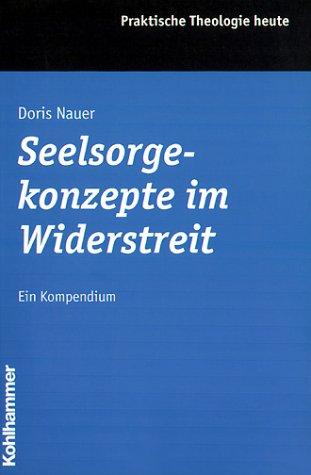 Seelsorgekonzepte im Widerstreit