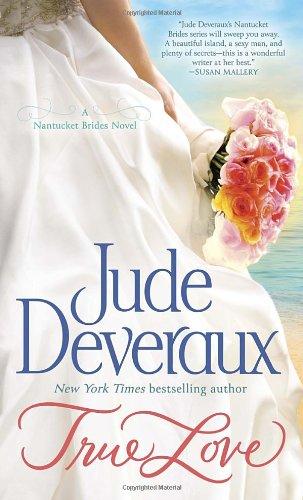 True Love: A Nantucket Brides Novel (Nantucket Brides Trilogy)