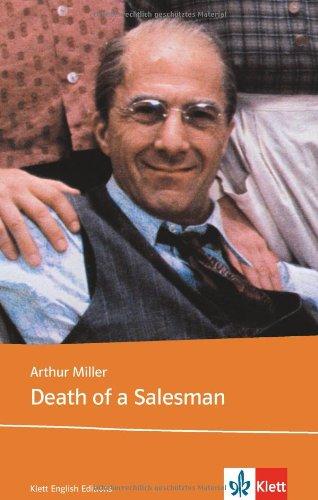 Klett English Editions: Death of a Salesman. Certain Private Conversations in Two Acts and a Requiem. Text and Study Aids