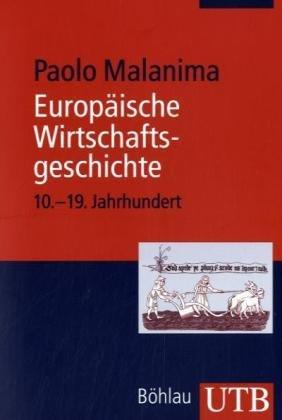 Europäische Wirtschaftsgeschichte: 10. bis 19. Jahrhundert