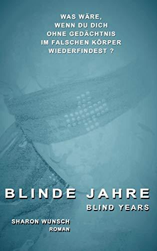 BLINDE JAHRE: blind years