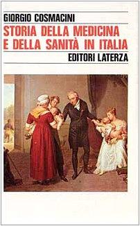 Storia della medicina e della sanità in Italia. Dalla peste europea alla guerra mondiale (1348-1918) (Storia e società)