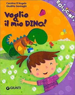 Voglio il mio Dino! (Bollicine)