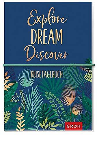 Reisetagebuch Explore Dream Discover