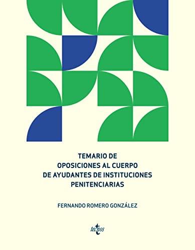 Temario de oposiciones al cuerpo de ayudantes de instituciones penitenciarias (Derecho - Práctica Jurídica)